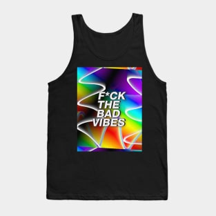 F*ck The Bad Vibes // Positivity Statement // Graphic Design Tank Top